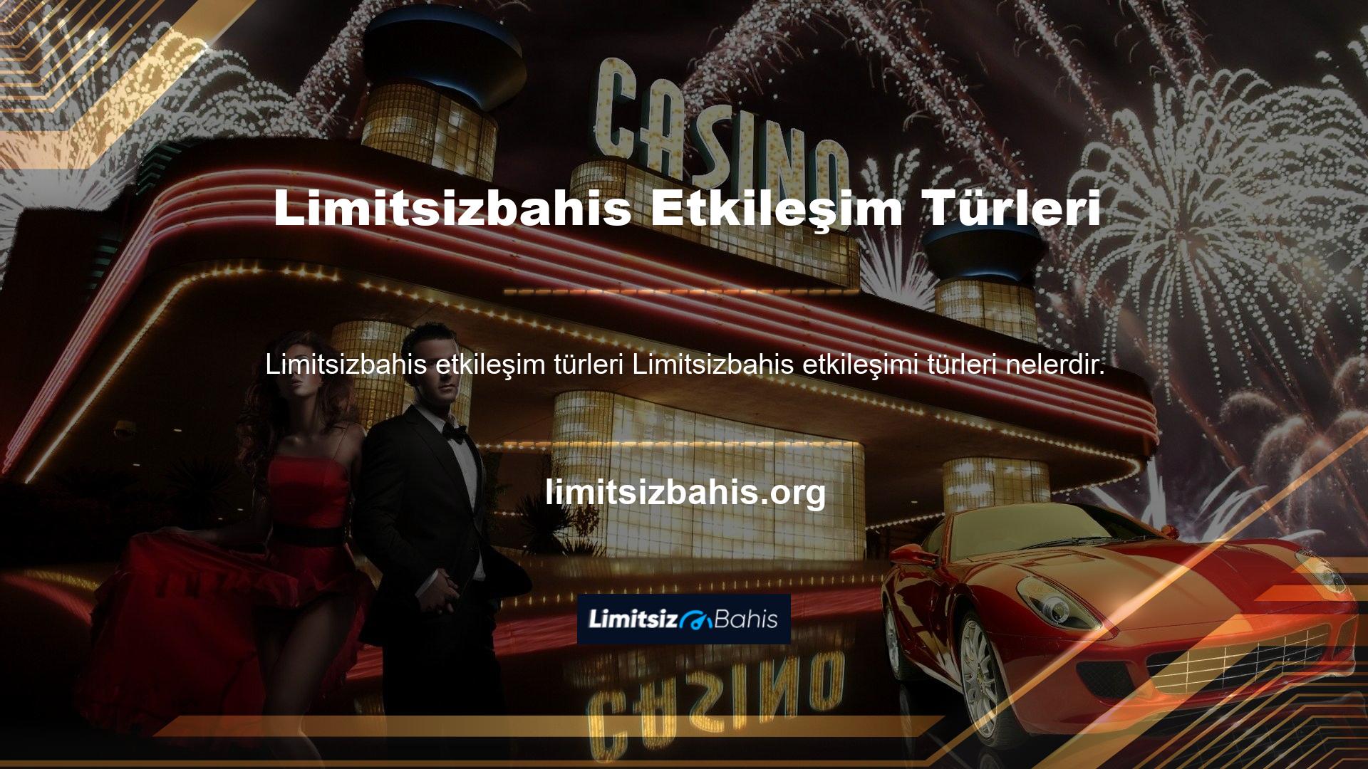 Limitsizbahis interaktif tekniklerin klasik uygulamalarını içerir