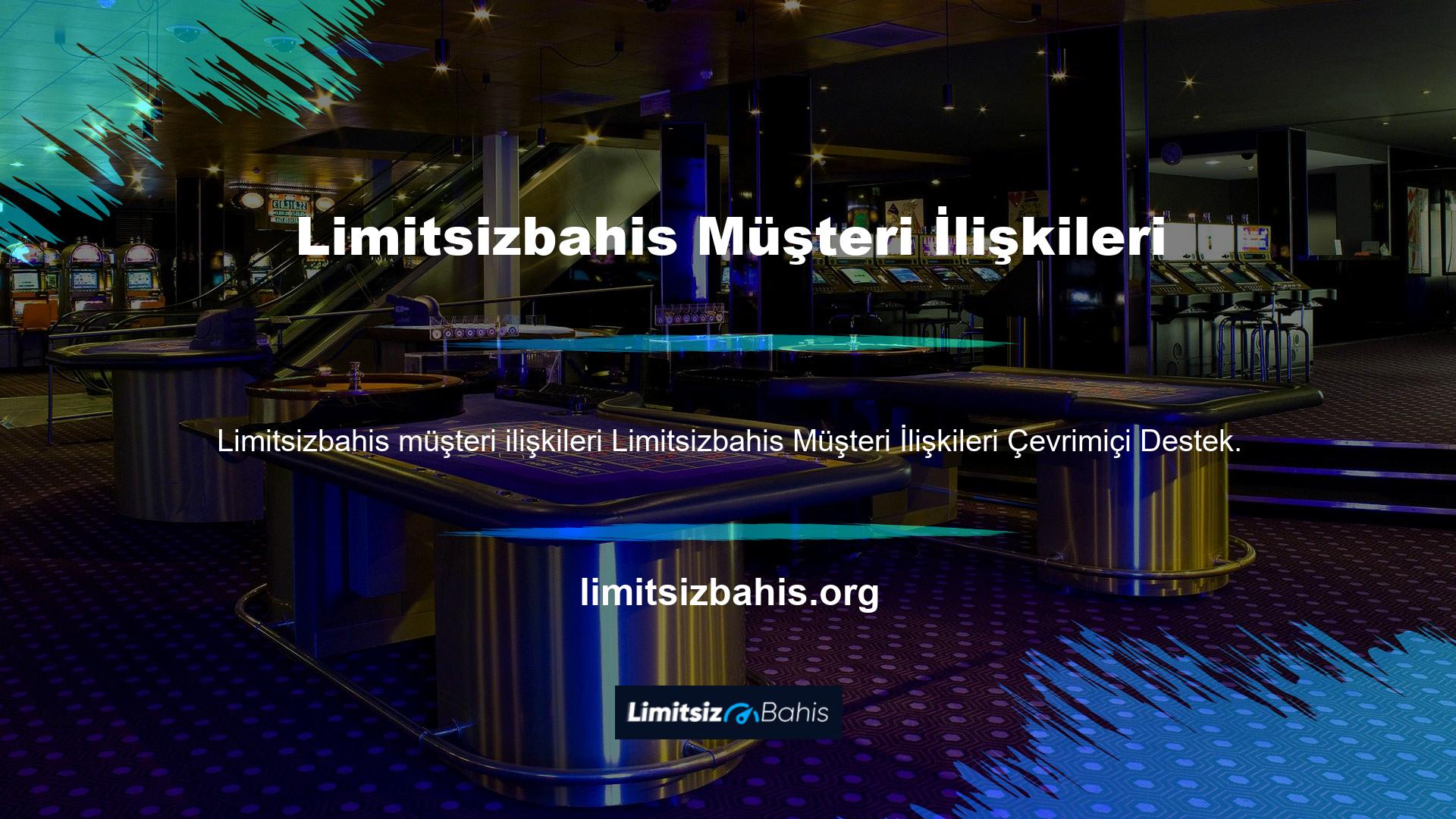 Limitsizbahis oyun sitesinin kullanıcılarıyla iyi bir ilişkisi vardır ve onlarla iletişim kurmak için bir canlı destek hizmeti oluşturmuştur